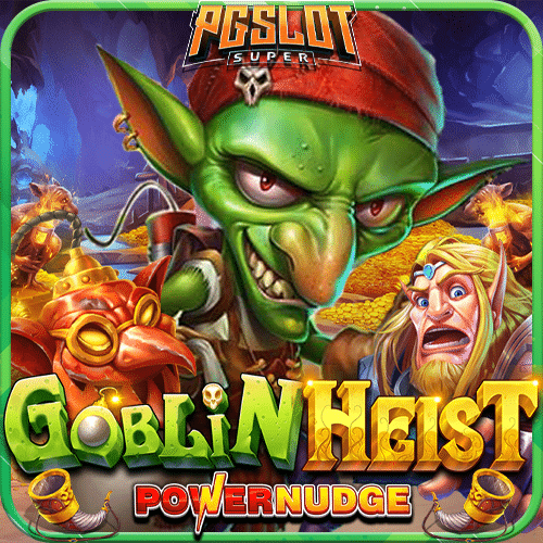 ทดลองเล่นสล็อต Goblin Heist Powernudge ค่าย PP Slot