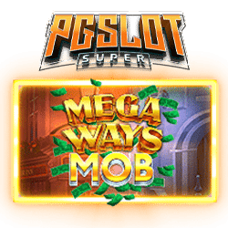 ทดลองเล่นสล็อต Megaways Mob